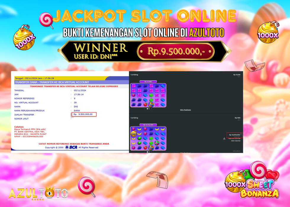 JACKPOT SLOT SWEET BONANZA 1000 RP.9.500.000,- LUNAS DI AZULTOTO!