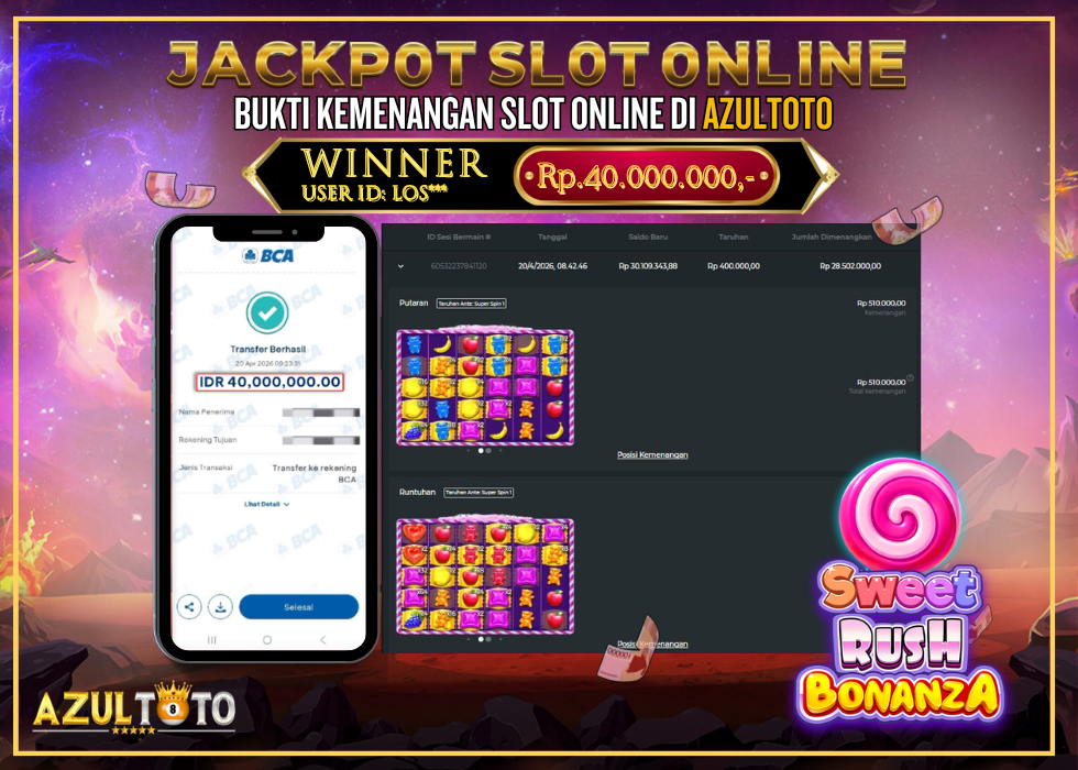 JACKPOT SLOT SWEET RUSH BONANZA RP.40.000.000,- LUNAS DI AZULTOTO!